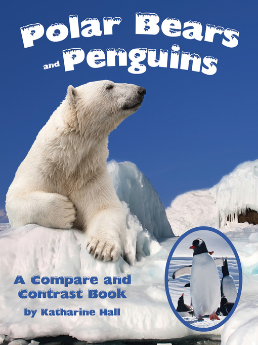 Title details for Polar Bears and Penguins by Katharine Hall - Available